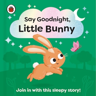 Couverture_Say Goodnight, Little Bunny