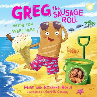 Front cover_Greg the Sausage Roll: Wish You Were Here