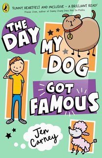 Front cover_The Day My Dog Got Famous