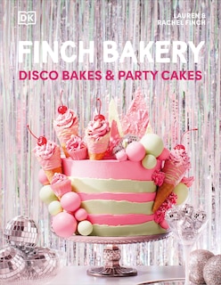 Front cover_Finch Bakery Disco Bakes and Party Cakes