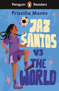 Front cover_Penguin Readers Level 3: Jaz Santos vs. The World (ELT Graded Reader)