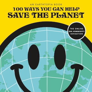 Front cover_100 Ways You Can Help Save The Planet
