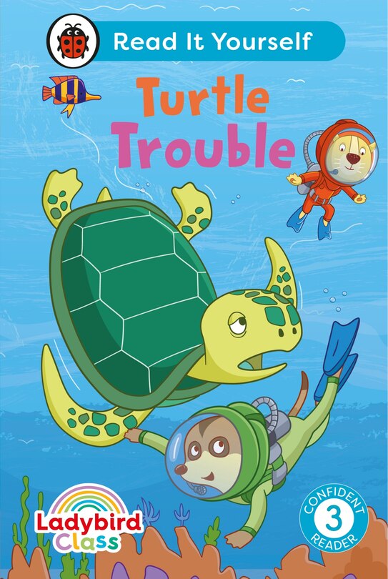 Front cover_Ladybird Class -  Turtle Trouble:  Read It Yourself - Level 3 Confident Reader