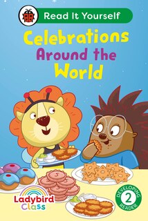 Front cover_Ladybird Class - Celebrations Around the World:  Read It Yourself - Level 2 Developing Reader