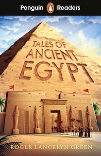 Front cover_Penguin Readers Level 3: Tales of Ancient Egypt (ELT Graded Reader)