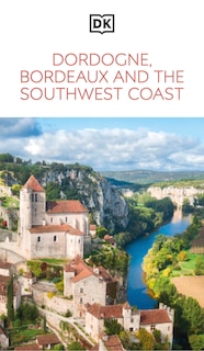 Couverture_DK Dordogne, Bordeaux and the Southwest Coast