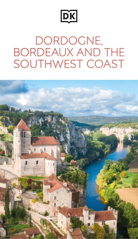 Couverture_DK Dordogne, Bordeaux and the Southwest Coast
