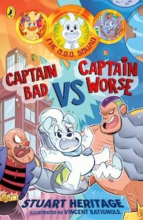 Front cover_The O.D.D. Squad: Captain Bad Vs Captain Worse