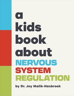 Front cover_A Kids Book About Nervous System Regulation
