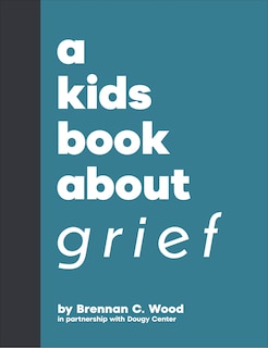 Front cover_A Kids Book About Grief