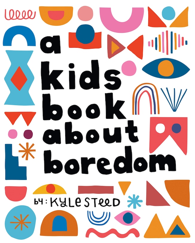 Front cover_A Kids Book About Boredom