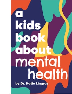 Couverture_A Kids Book About Mental Health