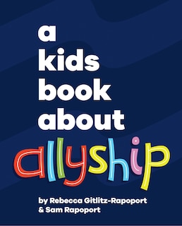 Front cover_A Kids Book About Allyship