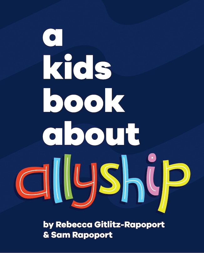 Front cover_A Kids Book About Allyship