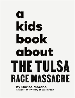 Front cover_A Kids Book About The Tulsa Race Massacre