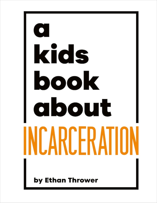 Front cover_A Kids Book About Incarceration