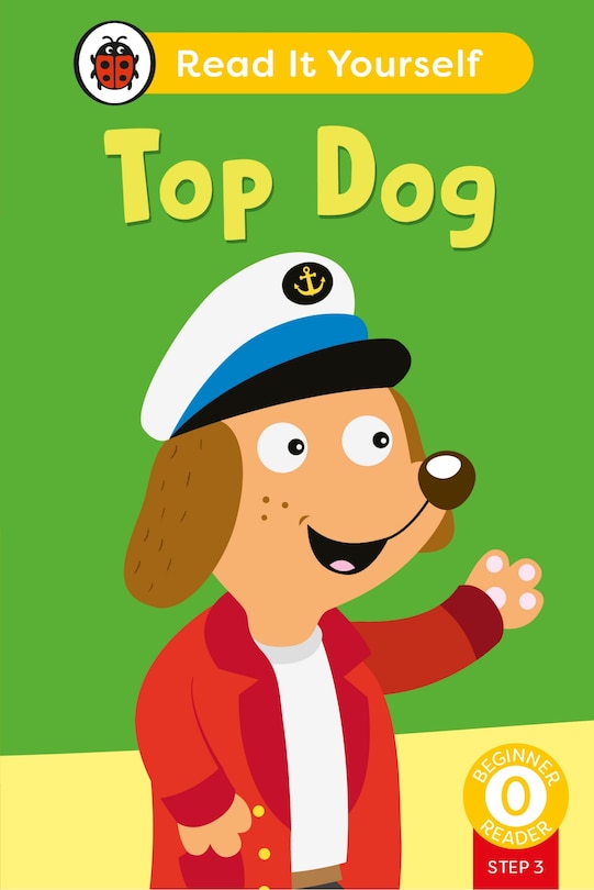 Front cover_Top Dog (Phonics Step 3): Read It Yourself - Level 0 Beginner Reader