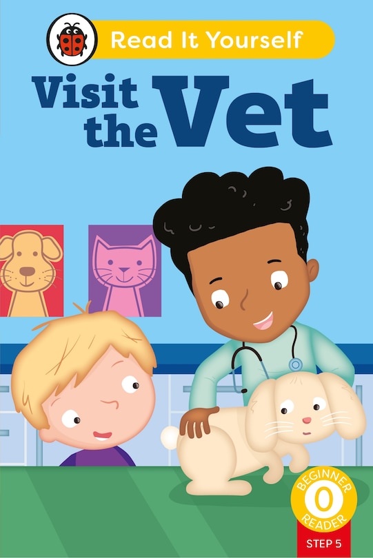 Front cover_Visit the Vet (Phonics Step 5): Read It Yourself - Level 0 Beginner Reader