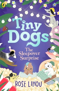 Front cover_Tiny Dogs: The Sleepover Surprise
