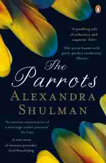 The Parrots by Alexandra Shulman