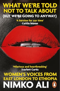 Couverture_What We're Told Not To Talk About (but We're Going To Anyway)