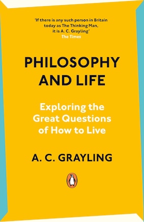 Philosophy and Life: Exploring the Great Questions of How to Live