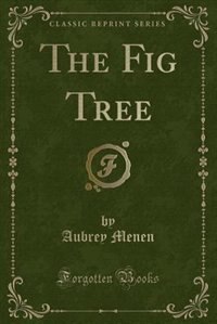Couverture_The Fig Tree (Classic Reprint)