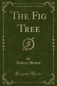 Couverture_The Fig Tree (Classic Reprint)