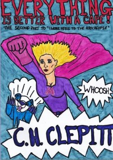 Front cover_Everything Is Better With a Cape