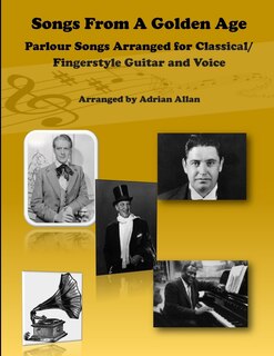 Couverture_Songs From A Golden Age. Parlour Songs Arranged for Classical/ Fingerstyle Guitar and Voice