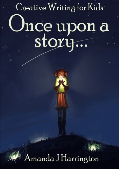 Couverture_Creative Writing for Kids Once Upon a Story