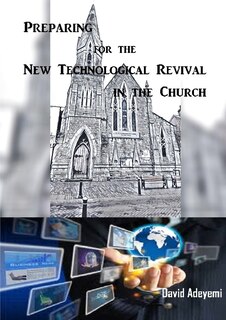 Couverture_Preparing For The New Technological Revival In The Church