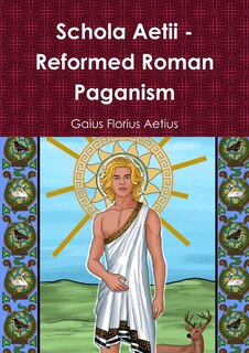 Front cover_Schola Aetii - Reformed Roman Paganism