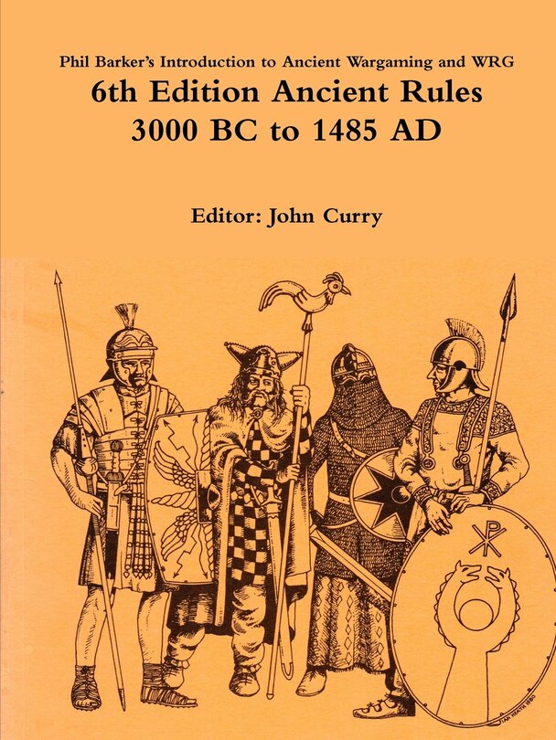 Front cover_Phil Barker's Introduction to Ancient Wargaming and WRG 6th Edition Ancient Rules