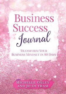 Front cover_Business Success Journal - Transform Your Business Mindset in 90 Days