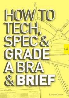 Front cover_How to Tech, Spec & Grade a Bra and Brief