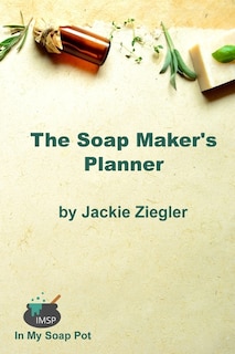 Front cover_The Soap Maker's Planner