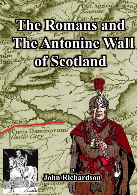 Front cover_The Romans and The Antonine Wall of Scotland