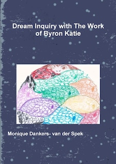 Front cover_Dream Inquiry with The Work of Byron Katie