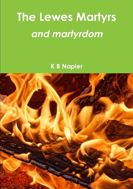 Front cover_The Lewes Martyrs and martyrdom