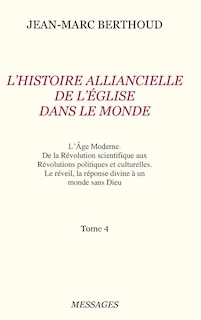 Front cover_Tome 4. L'HISTOIRE ALLIANCIELLE DE L'ÉGLISE DANS LE MONDE