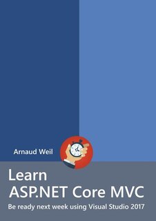 Front cover_Learn ASP.NET Core - MVC and DI with .NET Core 1.1 using Visual Studio 2017