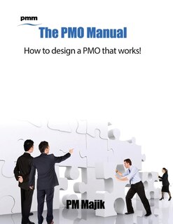 Front cover_The Pmo Manual - How to Design a Pmo That Works!