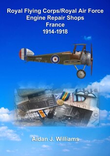 Couverture_RFC/RAF Engine Repair Shops- France 1914 to 1918