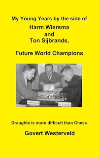 Front cover_My Young Years by the side of Harm Wiersma and Ton Sijbrands, Future World Champions