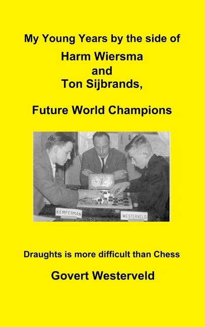 Front cover_My Young Years by the side of Harm Wiersma and Ton Sijbrands, Future World Champions