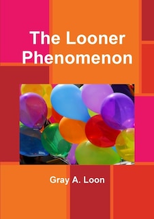 Front cover_The Looner Phenomenon