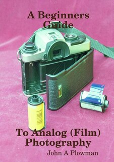 Front cover_A Beginners Guide to Analog (Film) Photography