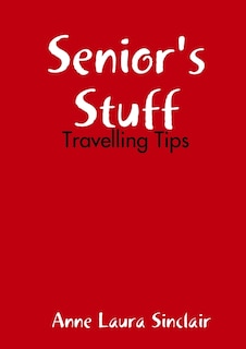 Front cover_Senior's Stuff - Travelling Tips