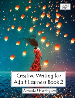 Front cover_Creative Writing for Adult Learners Book 2 Large Print